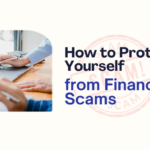 How to Protect Yourself from Financial Scams