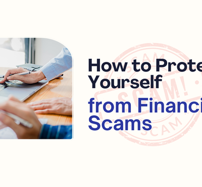 How to Protect Yourself from Financial Scams