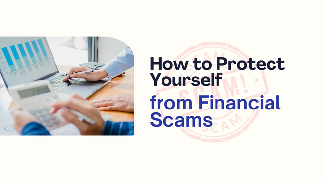 How to Protect Yourself from Financial Scams